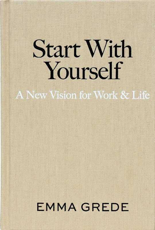 Start With Yourself by Emma Grede