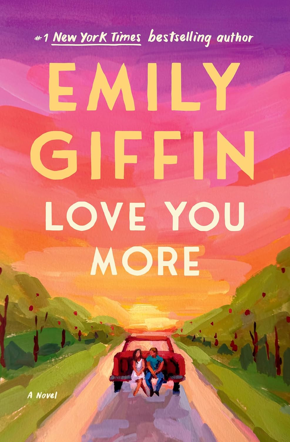 Love You More by Emily Giffin