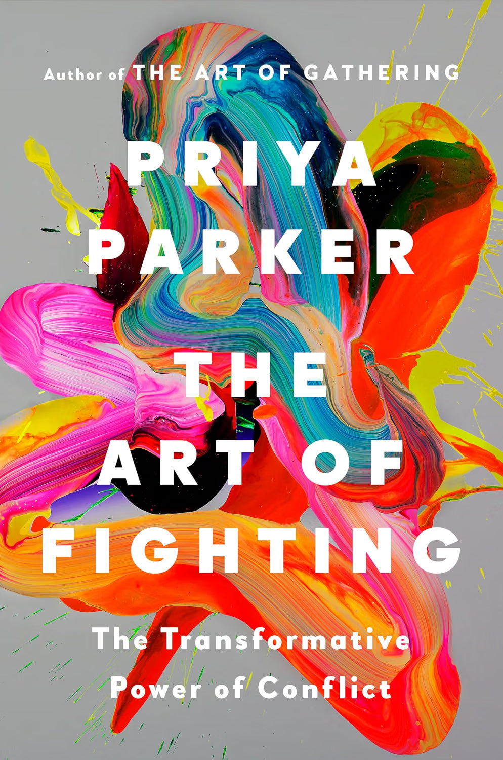 The Art of Fighting by Priya Parker